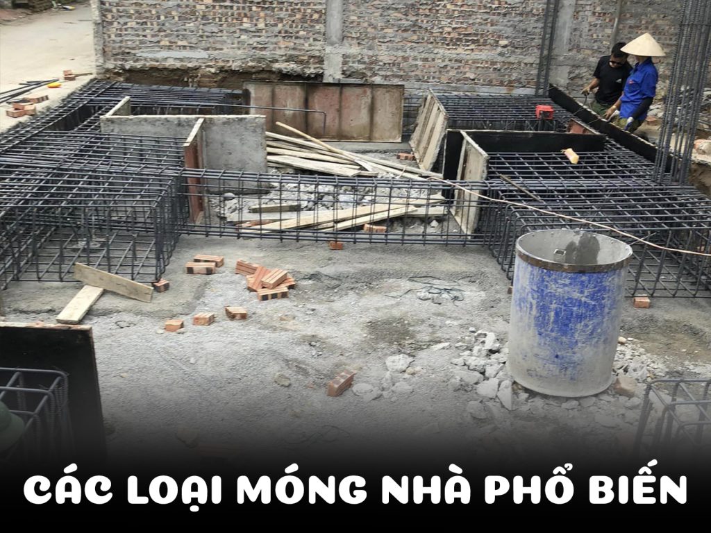 Tìm hiểu về các loại móng nhà