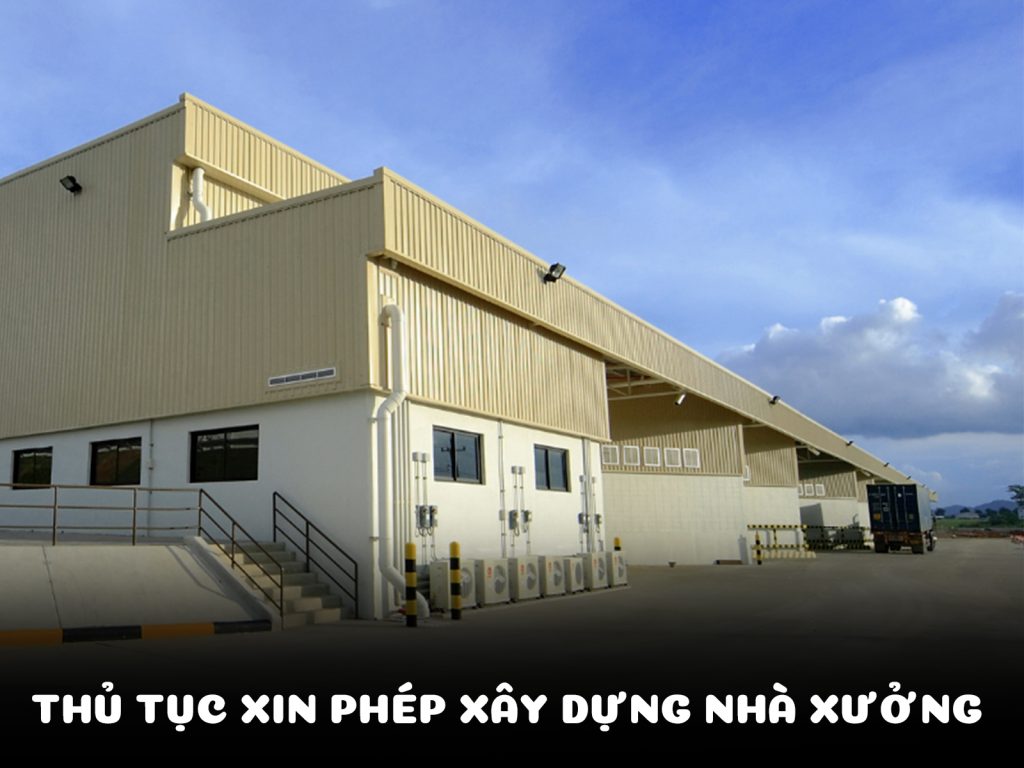 Hồ sơ xin giấy phép xây dựng nhà xưởng gồm những gì?